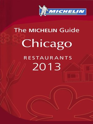 cover image of Michelin Guide Chicago 2013